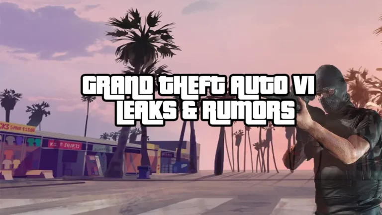 Gta 6 leaks & rumors